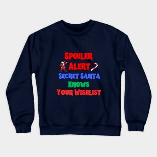 Christmas Spoiler Alert Crewneck Sweatshirt